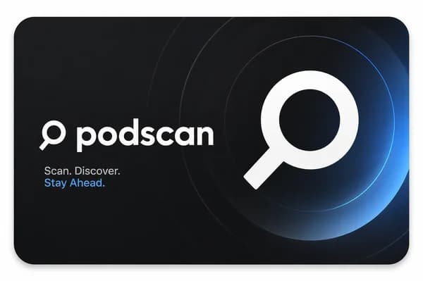 Podscan logo with tagline Scan Discover Stay Ahead on dark background